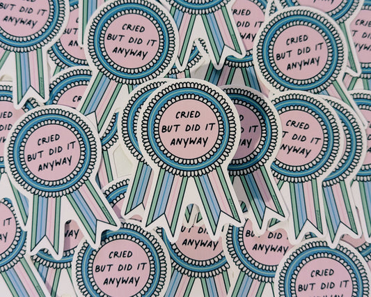 Cried but did it anyway | Sticker